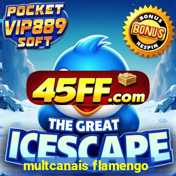 multcanais flamengo
